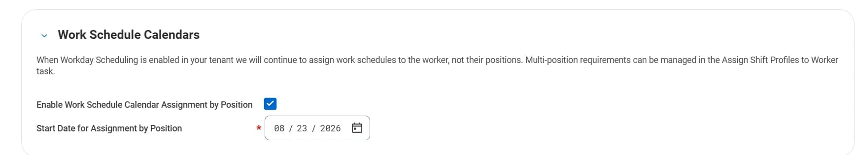 Work Schedule Calendars opt-in with Enable Work Schedule Calendar Assignment by Position and a start date