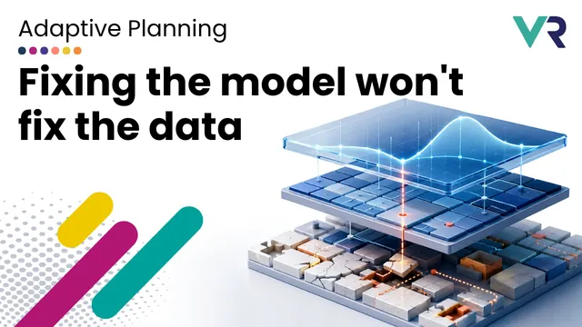 Adaptive Planning - Fixing the model won't fix the data