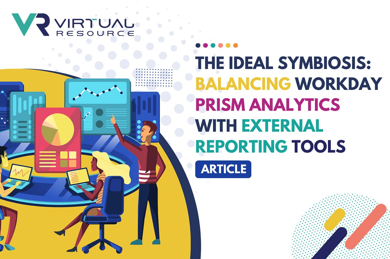 Balancing Workday Prism Analytics with External Reporting Tools